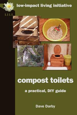 Compost Toilets: A Practical DIY Guide By Dave Darby Cover Image