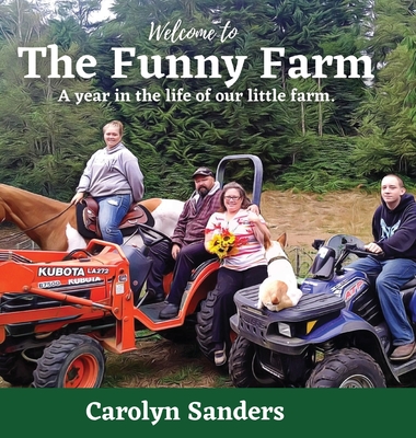Welcome to The Funny Farm: A Year in the Life of our Little Farm Cover Image