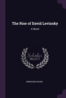 The Rise of David Levinsky Cover Image