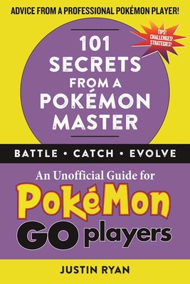 101 Secrets from a Pokémon Master By Justin Ryan Cover Image