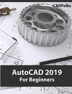AutoCAD 2019 For Beginners Cover Image