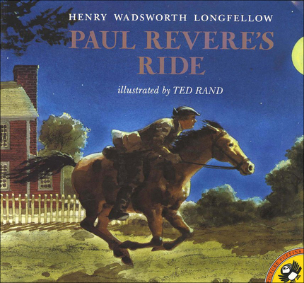 Paul Revere's Ride By Henry Wadsworth Longfellow, Ted Rand (Illustrator) Cover Image