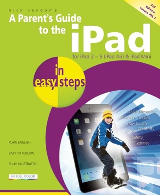 A Parent's Guide to the iPad in Easy Steps By Nick Vandome Cover Image