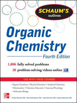 Schaum's Outline of Organic Chemistry: 1,806 Solved Problems + 24 Videos By Herbert Meislich, Howard Nechamkin, Jacob Sharefkin Cover Image