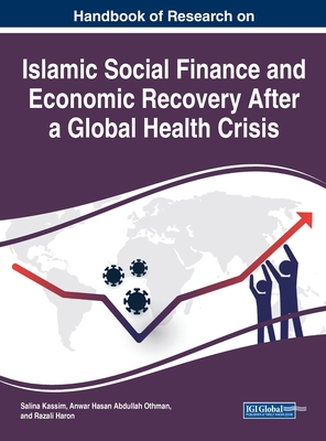 Handbook of Research on Islamic Social Finance and Economic Recovery After a Global Health Crisis Cover Image