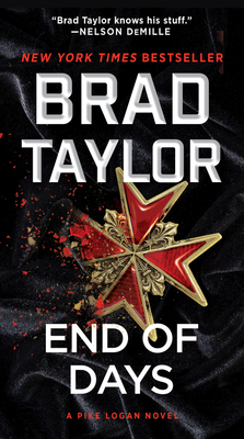 End of Days: A Pike Logan Novel By Brad Taylor Cover Image