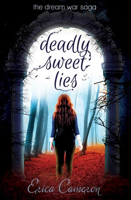 Deadly Sweet Lies (The Dream War Saga #2) Cover Image