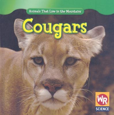 Cougars (Animals That Live in the Mountains (Second Edition)) (Library  Binding) | Books and Crannies