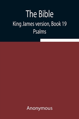 The Bible, King James version, Book 19; Psalms Cover Image