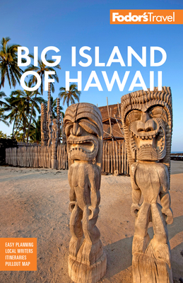 Fodor's Big Island of Hawaii (Full-Color Travel Guide) By Fodor's Travel Guides Cover Image