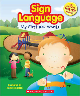 Sign Language: My First 100 Words [With ASL Alphabet] Cover Image