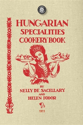 Hungarian Specialties Cookery Book (Cooking in America) Cover Image