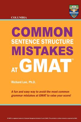 Columbia Common Sentence Structure Mistakes at GMAT By Richard Lee Ph. D. Cover Image