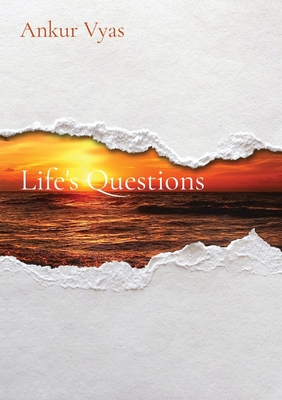 Life's Questions By Ankur Vyas Cover Image