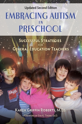 Embracing Autism in Preschool, Updated Second Edition: Successful Strategies for General Education Teachers Cover Image