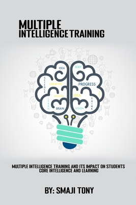 Multiple intelligence training and its impact on students' core intelligence and learning By Smaji Tony Cover Image