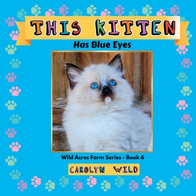 This Kitten: Has Blue Eyes (Wild Acres #6)