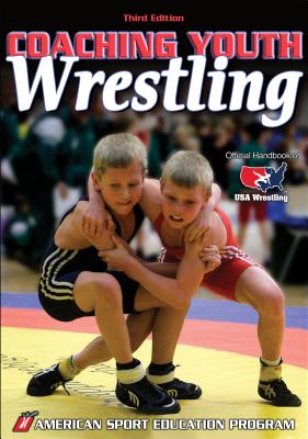 Cover for Coaching Youth Wrestling (Coaching Youth Sports)