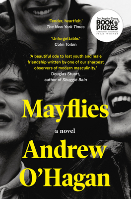 Mayflies: A Novel By Andrew O'Hagan Cover Image