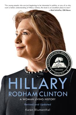 Hillary Rodham Clinton: A Woman Living History By Karen Blumenthal Cover Image