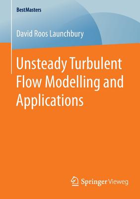 Unsteady Turbulent Flow Modelling and Applications (Bestmasters) Cover Image