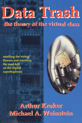 Data Trash: The Theory of Virtual Class (Culture Texts) Cover Image