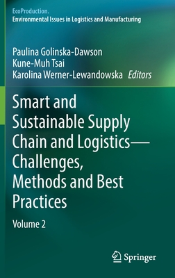Smart and Sustainable Supply Chain and Logistics -- Challenges, Methods and Best Practices: Volume 2 (Ecoproduction)