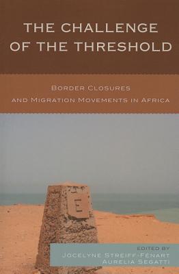 Challenge of the Threshold: Border Closures and Migration Movements in Africa