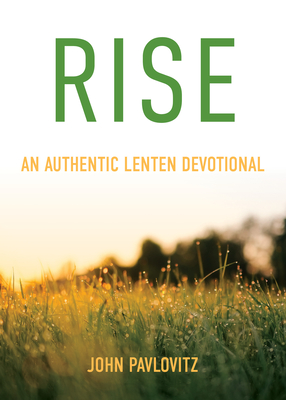 Rise: An Authentic Lenten Devotional Cover Image