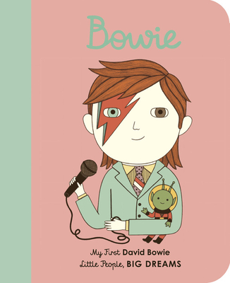 David Bowie: My First David Bowie [BOARD BOOK] (Little People, BIG DREAMS #26) By Maria Isabel Sanchez Vegara, Ana Albero (Illustrator) Cover Image
