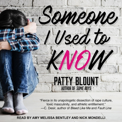 Someone I Used to Know Lib/E By Amy Melissa Bentley (Read by), Patty Blount, Nick Mondelli (Read by) Cover Image