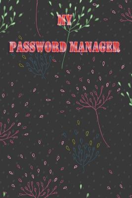 My Password Manager: All your passwords at a glance in the Password Manager Manage your login data and passwords securely By Password Logbook Cover Image