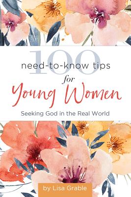 Cover for 100 Need-to-Know Tips for Young Women