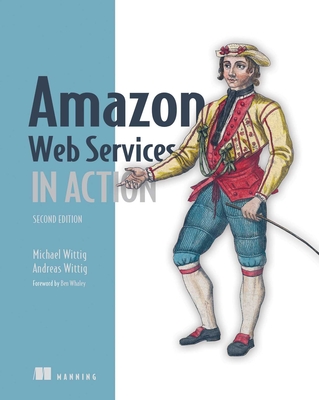 Amazon Web Services in Action By Andreas Wittig, Michael Wittig Cover Image