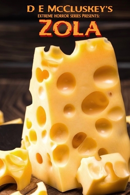 Zola: An extreme horror novella, with cheese. Cover Image