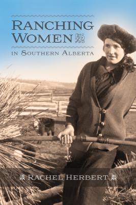 Ranching Women in Southern Alberta (West #11) By Rachel Herbert Cover Image