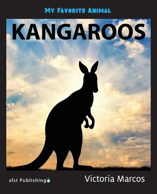 My Favorite Animal: Kangaroos By Victoria Marcos Cover Image
