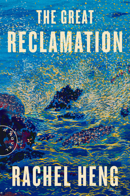 Cover Image for The Great Reclamation: A Novel