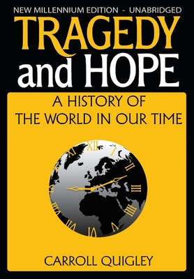 Tragedy and Hope: A History of the World in Our Time By Carroll Quigley Cover Image
