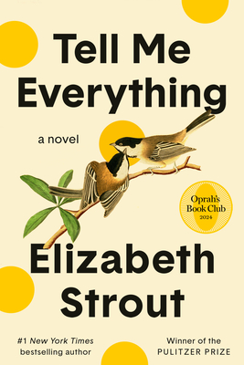 Tell Me Everything: A Novel By Elizabeth Strout Cover Image