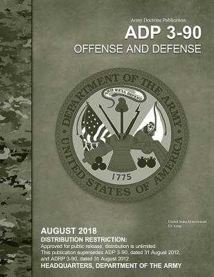 Army Doctrine Publication ADP 3-90 Offense and Defense August 2018 Cover Image