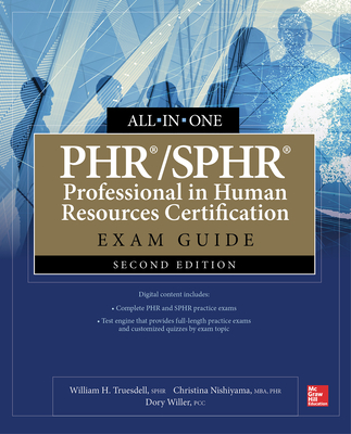 Phr/Sphr Professional in Human Resources Certification All-In-One Exam Guide, Second Edition Cover Image