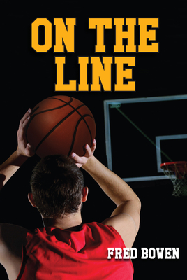 On the Line (Fred Bowen Sports Story Series #7) By Fred Bowen Cover Image