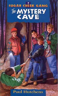 The Mystery Cave (Sugar Creek Gang Original Series #7) By Paul Hutchens Cover Image