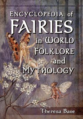 Encyclopedia of Fairies in World Folklore and Mythology Cover Image