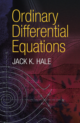 Ordinary Differential Equations (Dover Books on Mathematics) By Jack K. Hale Cover Image