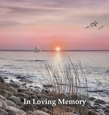Funeral Guest Book, In Loving Memory, Memorial Guest Book, Condolence Book, Remembrance Book for Funerals or Wake, Memorial Service Guest Book: HARDCO Cover Image