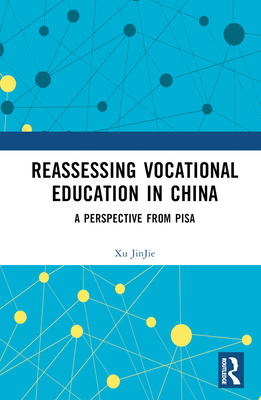 Reassessing Vocational Education in China: A Perspective from Pisa Cover Image