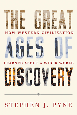 The Great Ages of Discovery: How Western Civilization Learned About a Wider World Cover Image