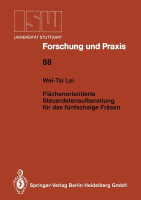 Flächenorientierte Steuerdatenaufbereitung Für Das Fünfachsige Fräsen (Isw Forschung Und Praxis #88) Cover Image